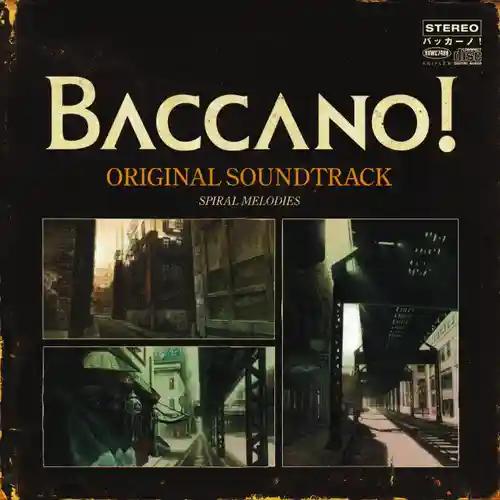 Baccano! Original Soundtrack "Spiral Melodies" cover