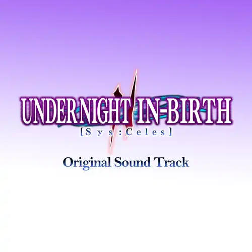 Under Night In-Birth II Sys:Celes Gamerip Soundtrack cover