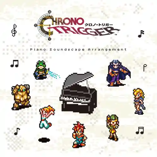 Chrono Trigger Piano Soundscape Arrangement cover