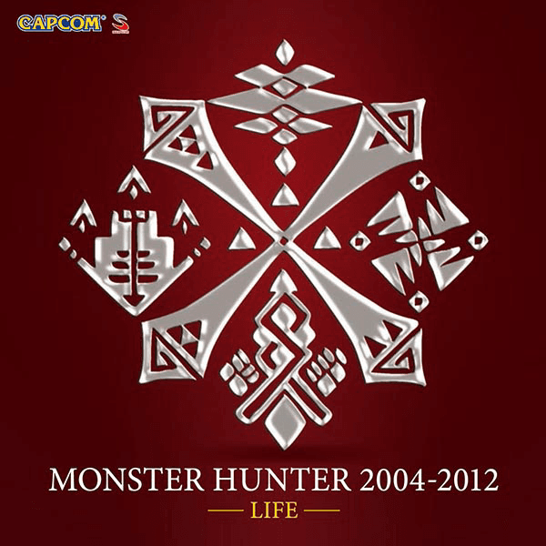 Monster Hunter 2004-2012 - LIFE
