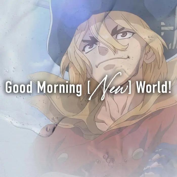 Dr. Stone Ryusui - Good Morning [New] World!