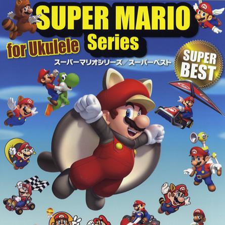 Super Mario Series for Ukulele - Super Best