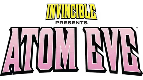 Invincible Presents: Atom Eve